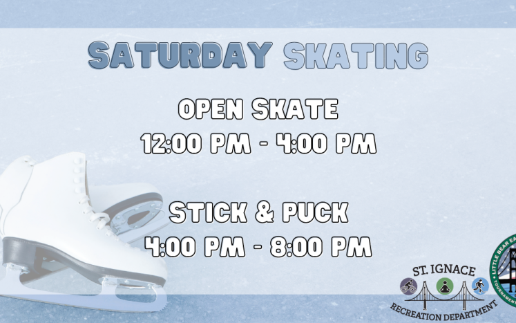 Flyer regarding "Saturday Skating". Open Skate 12P-4P. Stick & Puck 4P-8P.